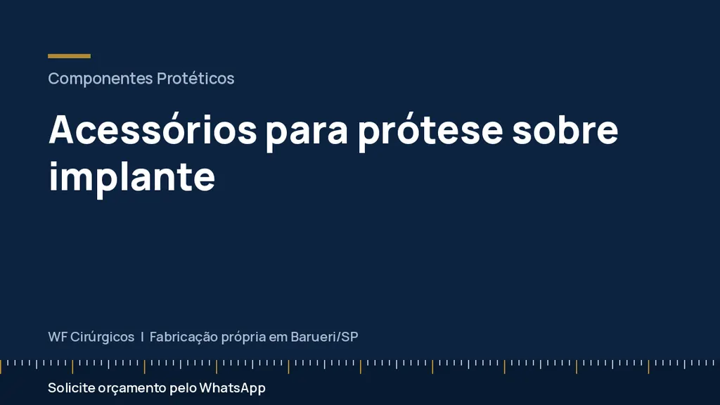 Acessórios para prótese sobre implante — WF Cirúrgicos