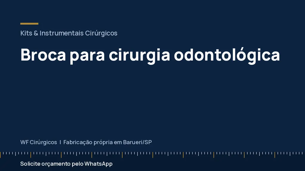 Broca para cirurgia odontológica — WF Cirúrgicos