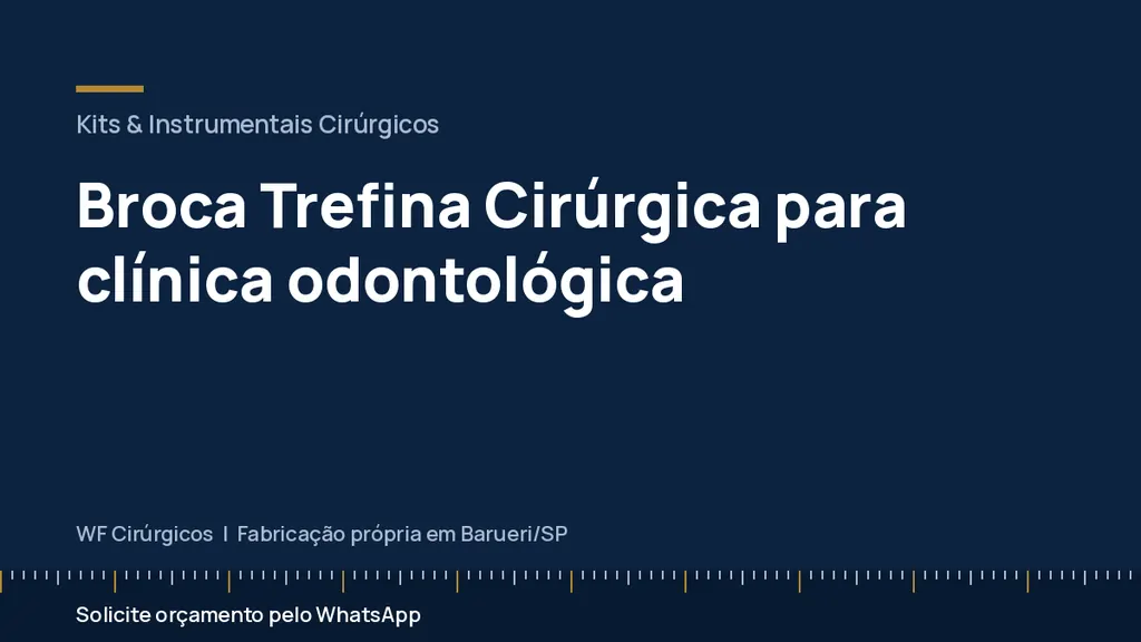 Broca Trefina Cirúrgica para clínica odontológica — WF Cirúrgicos