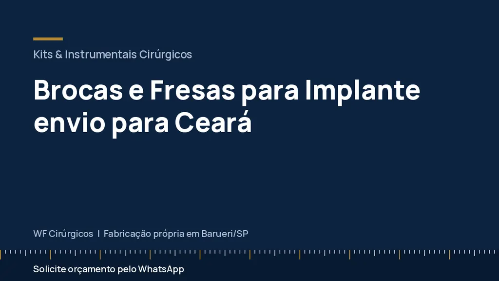 Brocas e Fresas para Implante envio para Ceará — WF Cirúrgicos