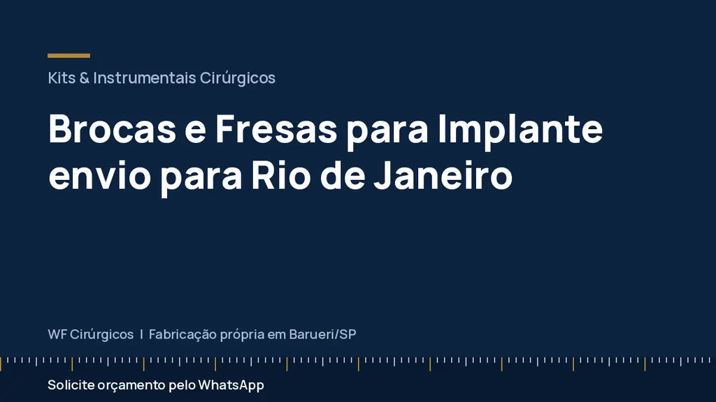Brocas e Fresas para Implante envio para Rio de Janeiro — WF Cirúrgicos
