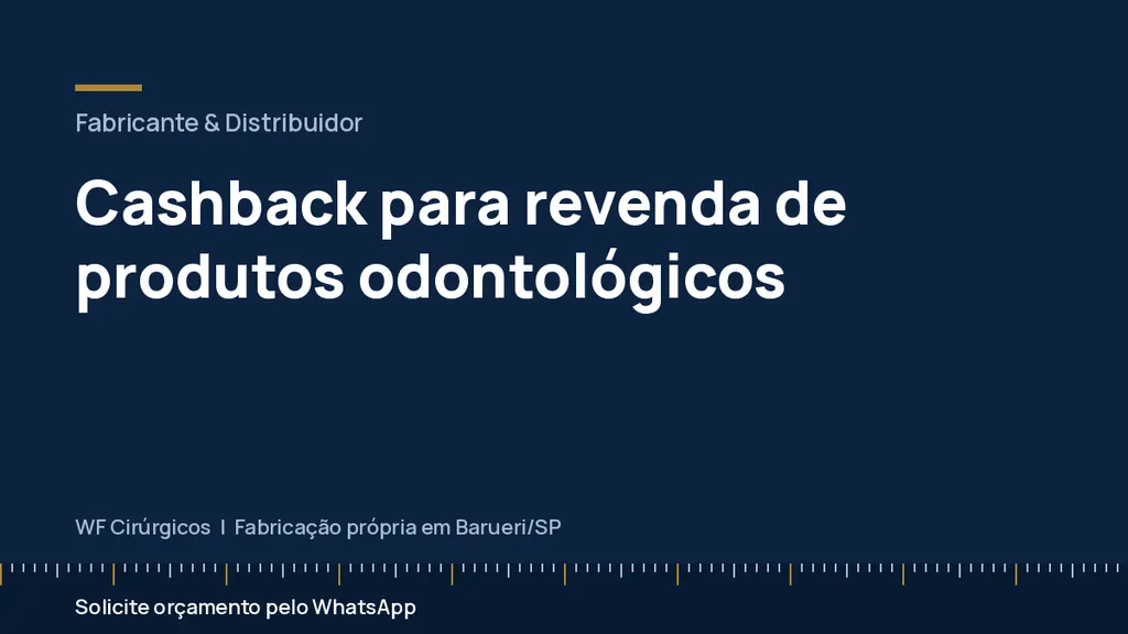 Cashback para revenda de produtos odontológicos — WF Cirúrgicos
