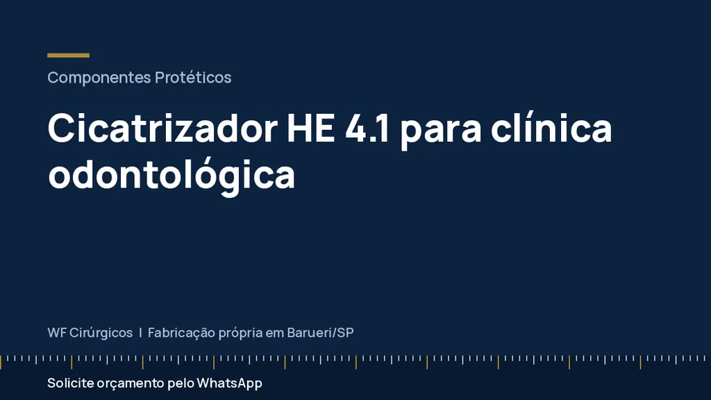Cicatrizador HE 4.1 para clínica odontológica — WF Cirúrgicos