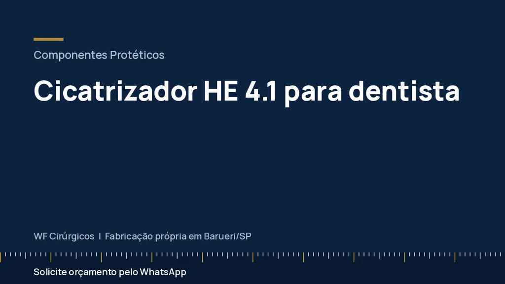 Cicatrizador HE 4.1 para dentista — WF Cirúrgicos