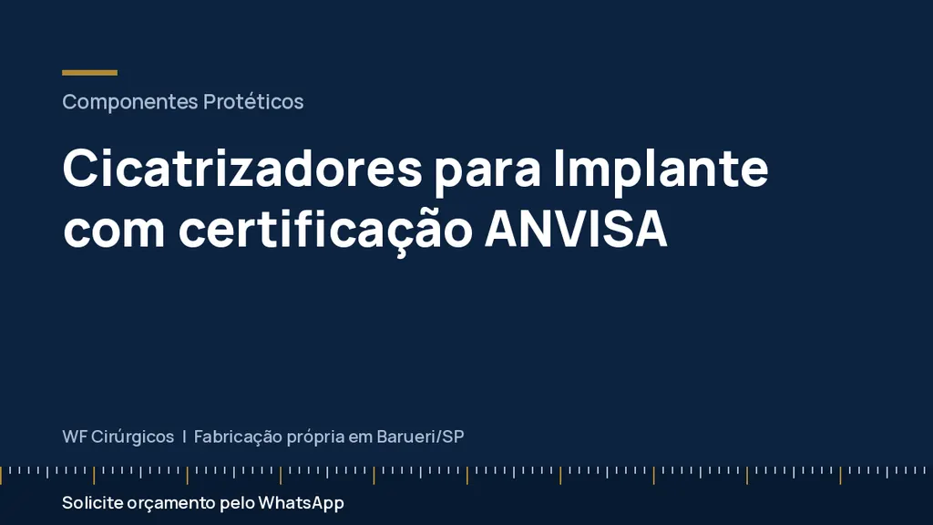 Cicatrizadores para Implante com certificação ANVISA — WF Cirúrgicos