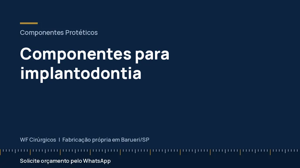 Componentes para implantodontia — WF Cirúrgicos