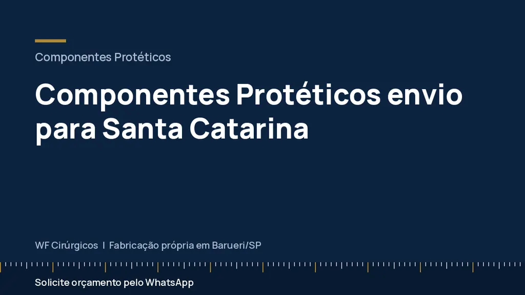 Componentes Protéticos envio para Santa Catarina — WF Cirúrgicos
