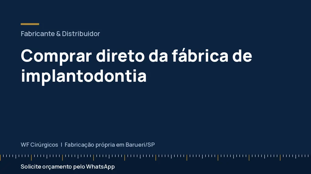 Comprar direto da fábrica de implantodontia — WF Cirúrgicos