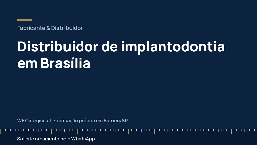 Distribuidor de implantodontia em Brasília — WF Cirúrgicos