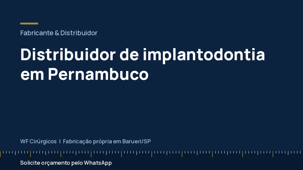 Distribuidor de implantodontia em Pernambuco — WF Cirúrgicos