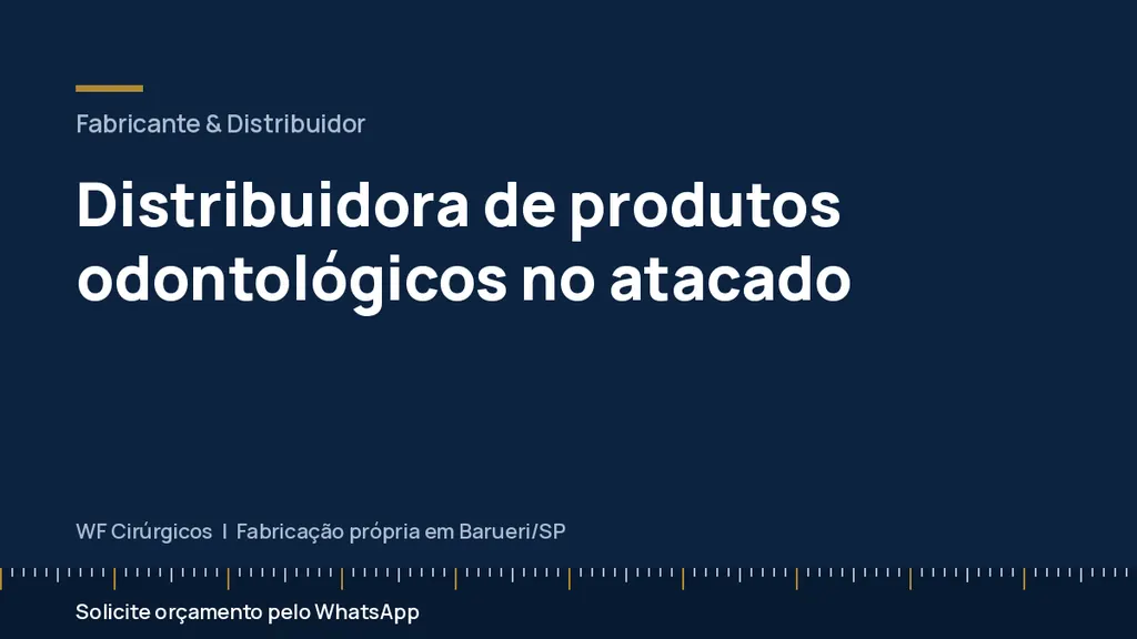 Distribuidora de produtos odontológicos no atacado — WF Cirúrgicos
