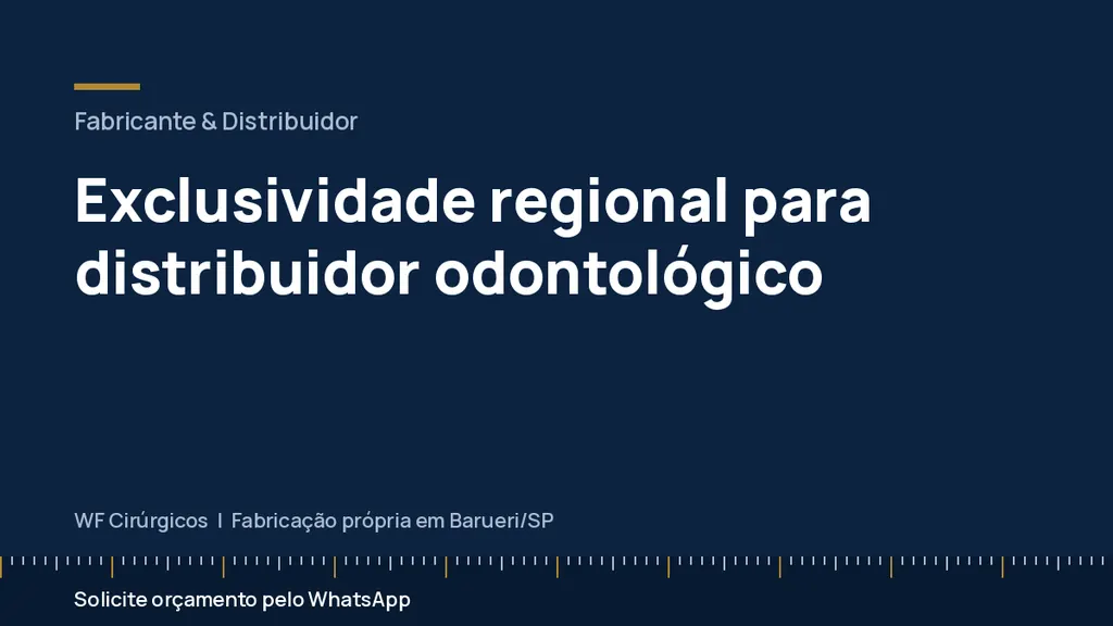Exclusividade regional para distribuidor odontológico — WF Cirúrgicos