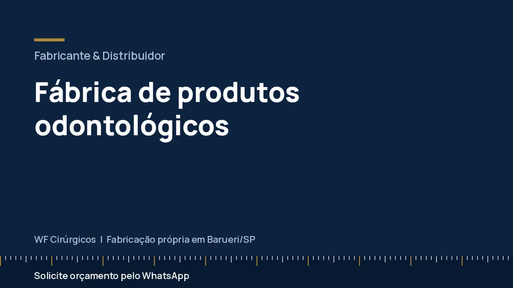 Fábrica de produtos odontológicos — WF Cirúrgicos