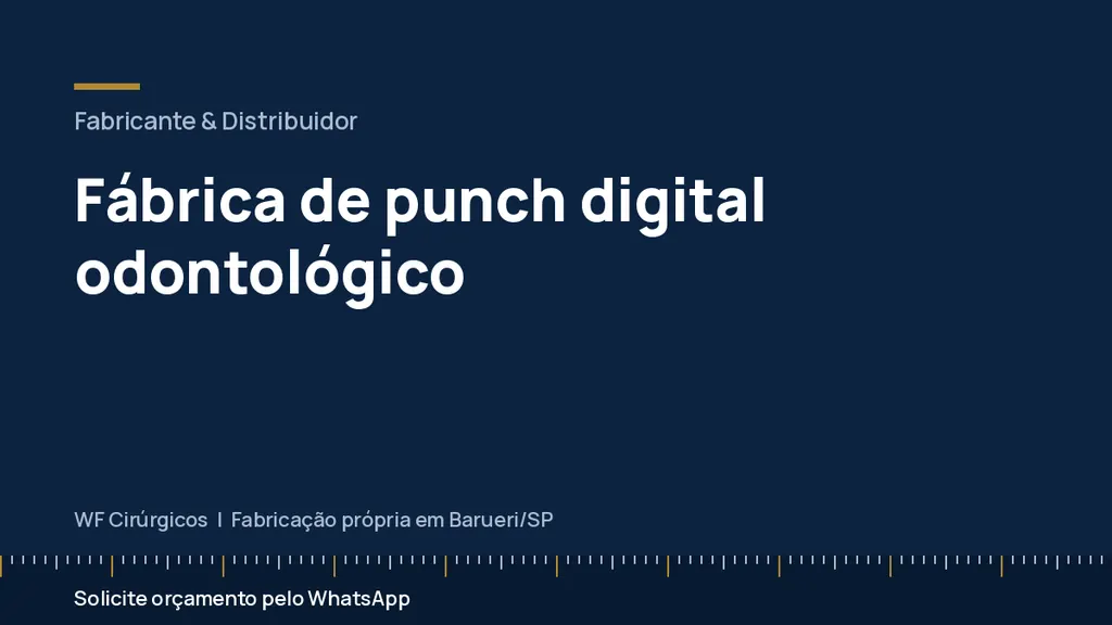 Fábrica de punch digital odontológico — WF Cirúrgicos