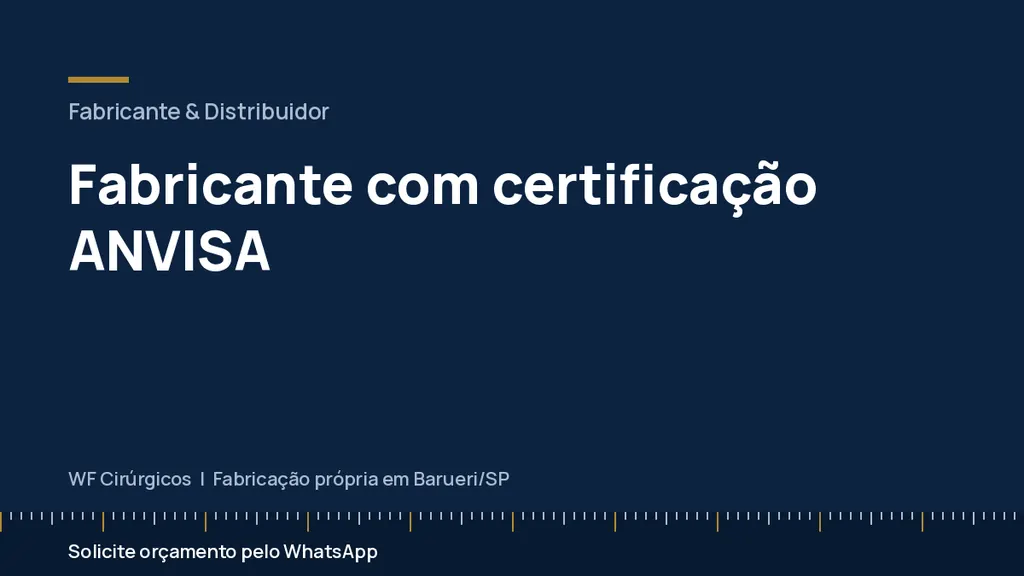 Fabricante com certificação ANVISA — WF Cirúrgicos