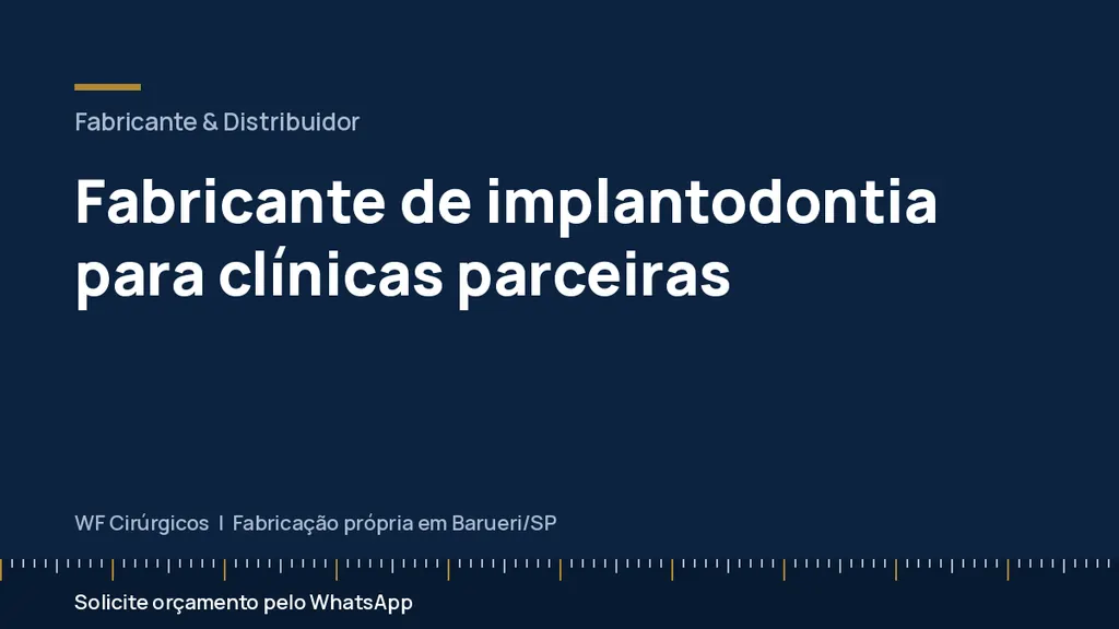 Fabricante de implantodontia para clínicas parceiras — WF Cirúrgicos