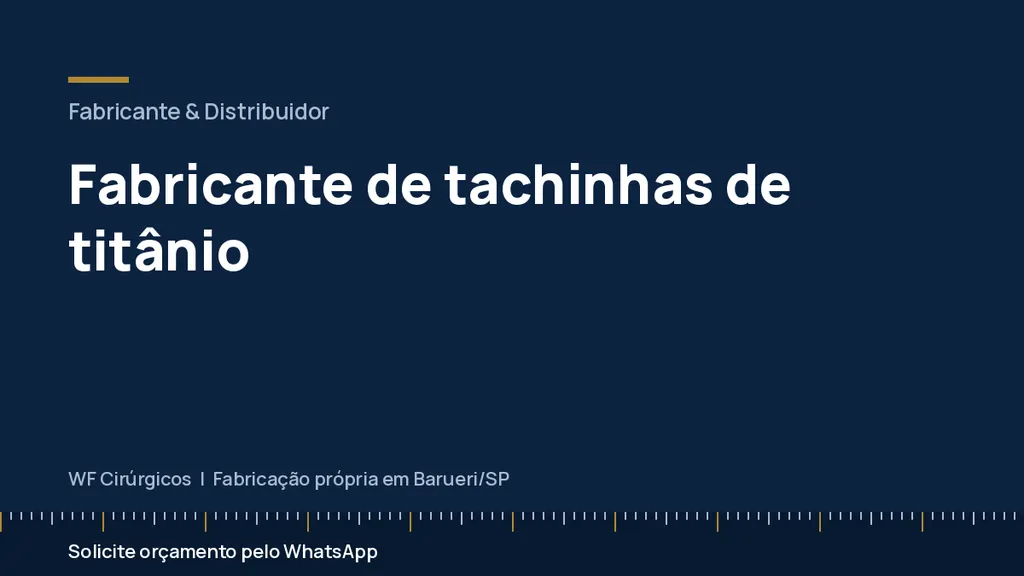 Fabricante de tachinhas de titânio — WF Cirúrgicos