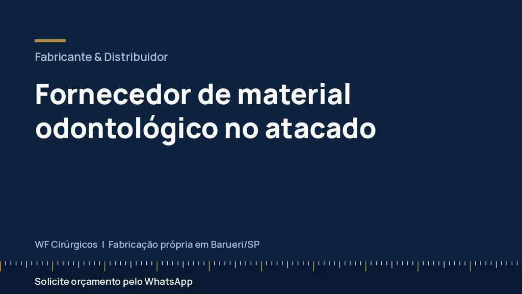 Fornecedor de material odontológico no atacado — WF Cirúrgicos