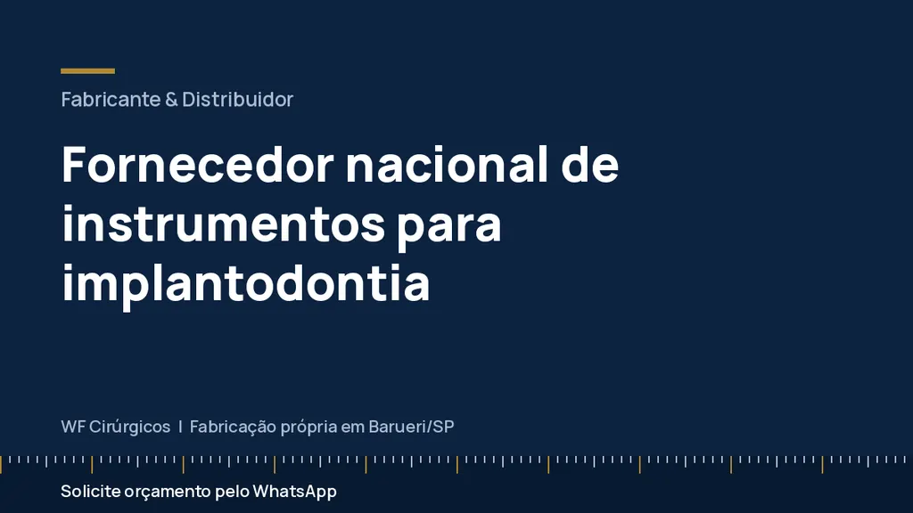 Fornecedor nacional de instrumentos para implantodontia — WF Cirúrgicos