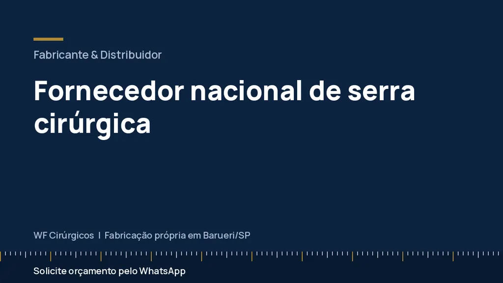 Fornecedor nacional de serra cirúrgica — WF Cirúrgicos