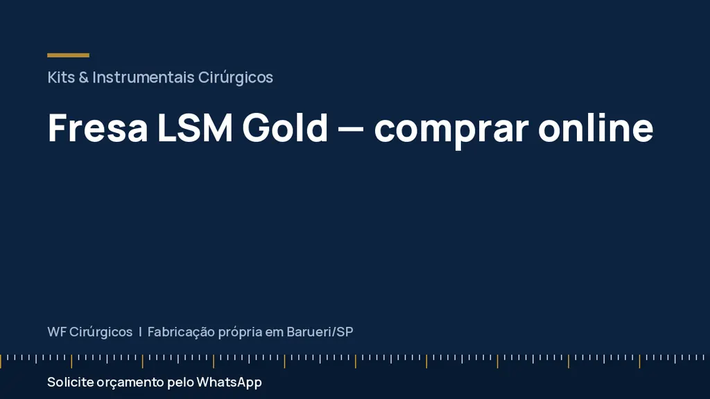 Fresa LSM Gold — comprar online — WF Cirúrgicos