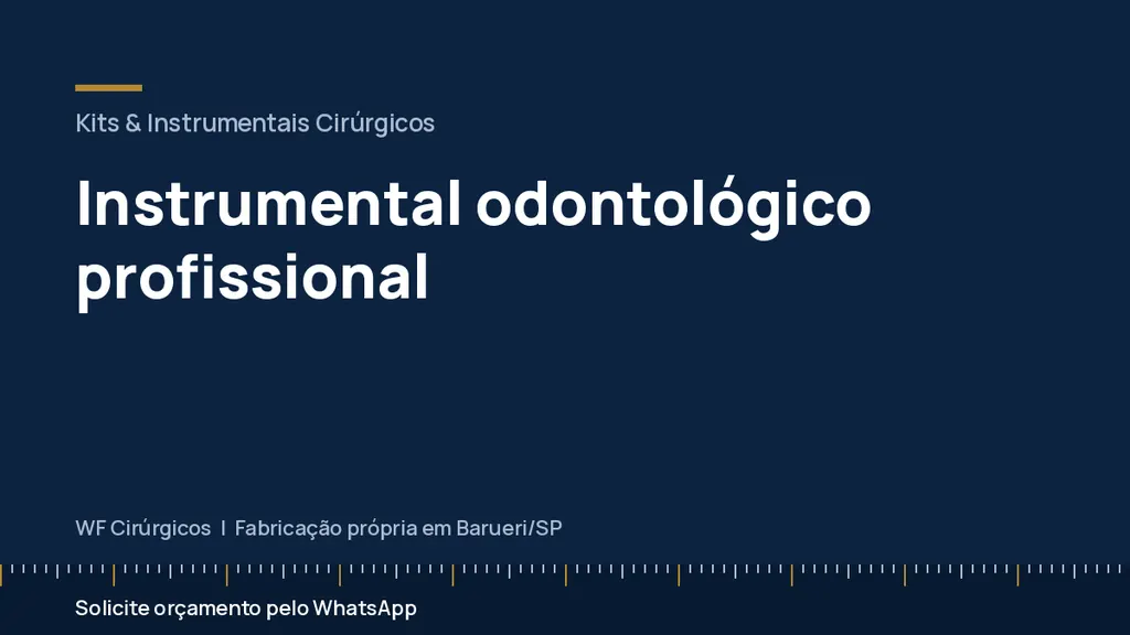 Instrumental odontológico profissional — WF Cirúrgicos