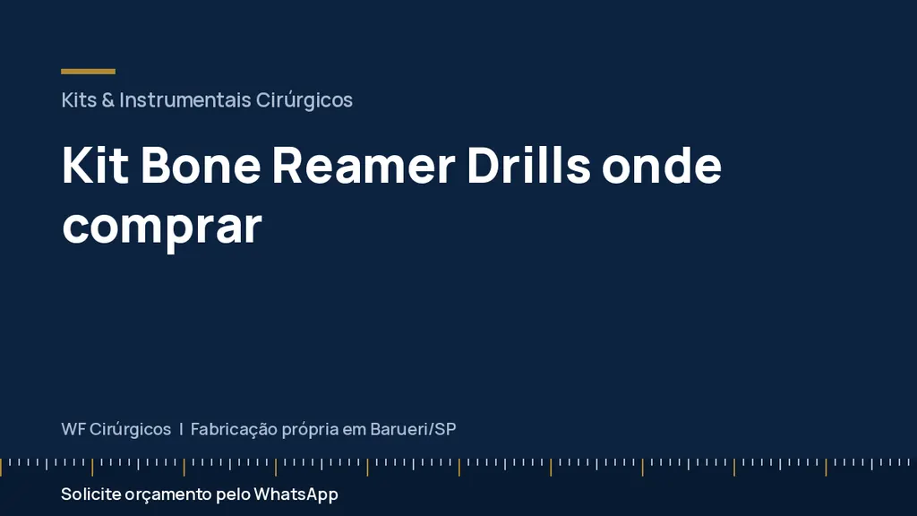 Kit Bone Reamer Drills onde comprar — WF Cirúrgicos