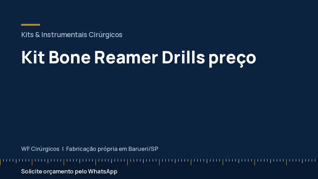 Kit Bone Reamer Drills preço — WF Cirúrgicos