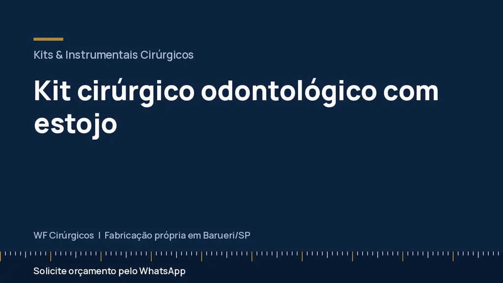 Kit cirúrgico odontológico com estojo — WF Cirúrgicos