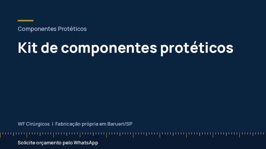 Kit de componentes protéticos — WF Cirúrgicos