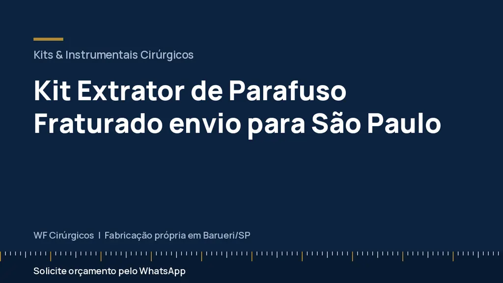 Kit Extrator de Parafuso Fraturado envio para São Paulo — WF Cirúrgicos