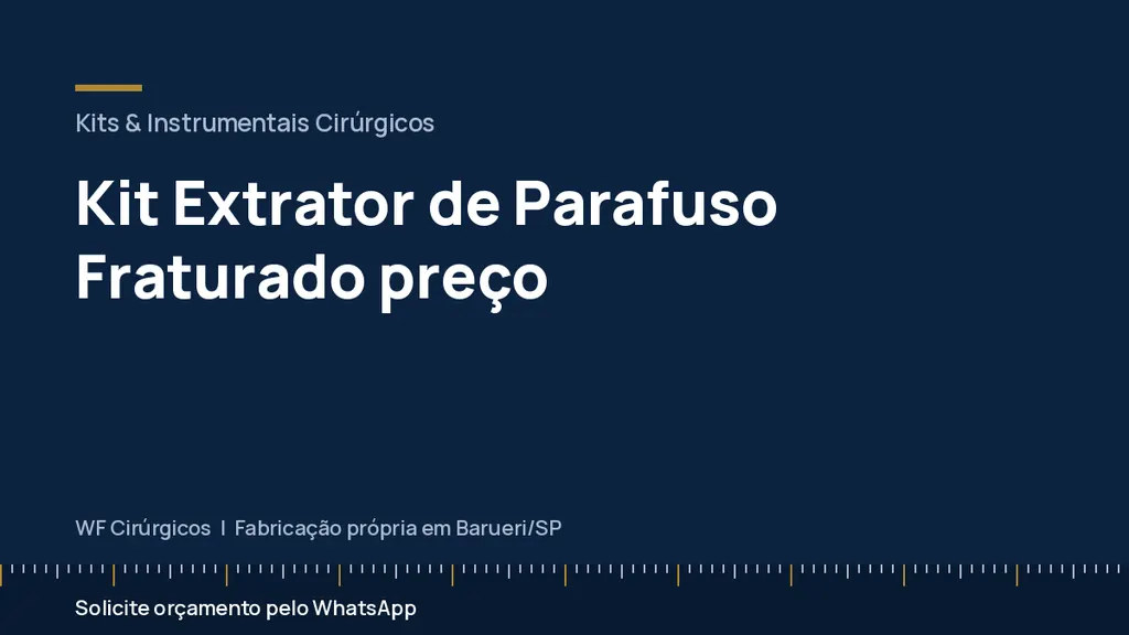 Kit Extrator de Parafuso Fraturado preço — WF Cirúrgicos