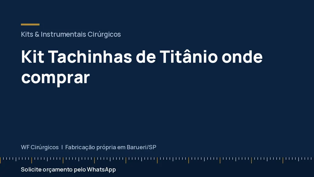 Kit Tachinhas de Titânio onde comprar — WF Cirúrgicos