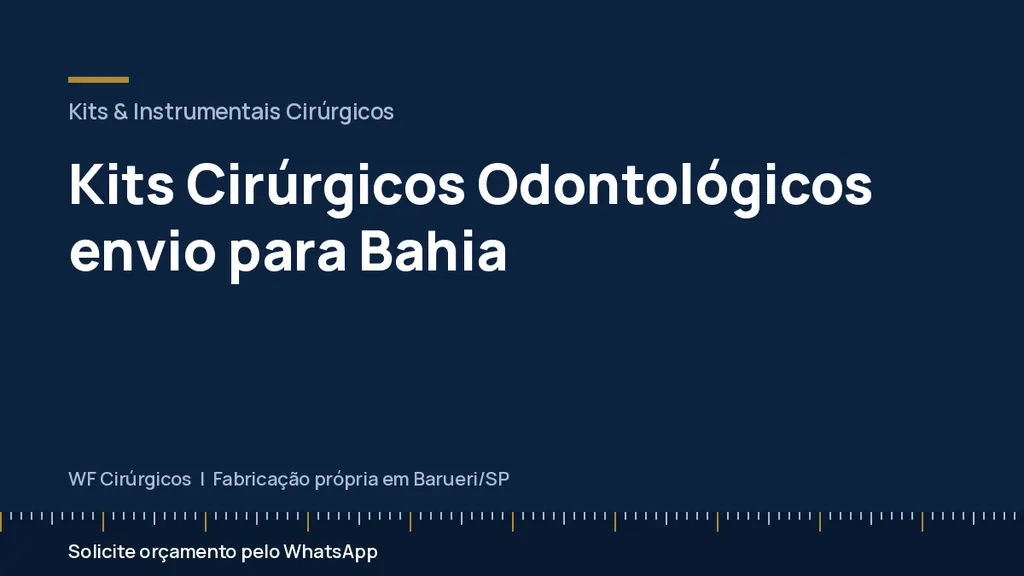 Kits Cirúrgicos Odontológicos envio para Bahia — WF Cirúrgicos