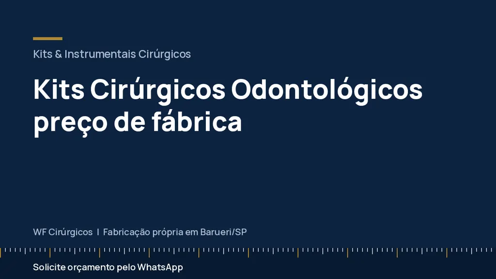 Kits Cirúrgicos Odontológicos preço de fábrica — WF Cirúrgicos