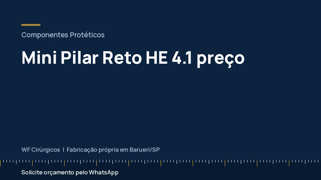 Mini Pilar Reto HE 4.1 preço — WF Cirúrgicos