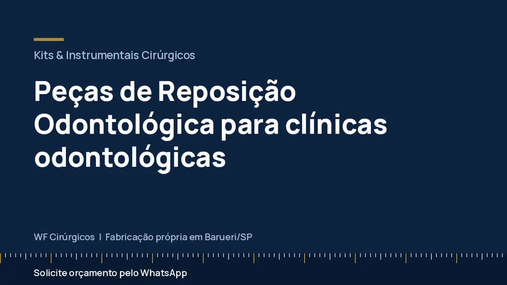 Peças de Reposição Odontológica para clínicas odontológicas — WF Cirúrgicos