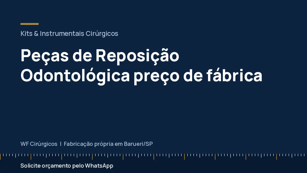 Peças de Reposição Odontológica preço de fábrica — WF Cirúrgicos