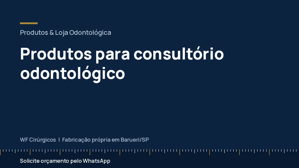 Produtos para consultório odontológico — WF Cirúrgicos