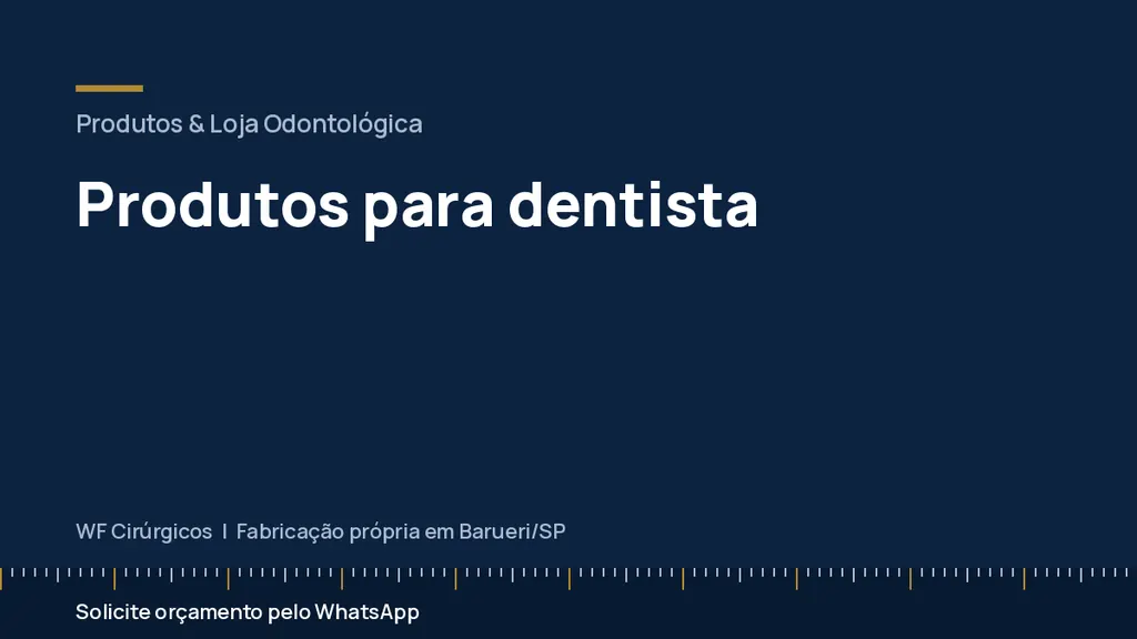 Produtos para dentista — WF Cirúrgicos