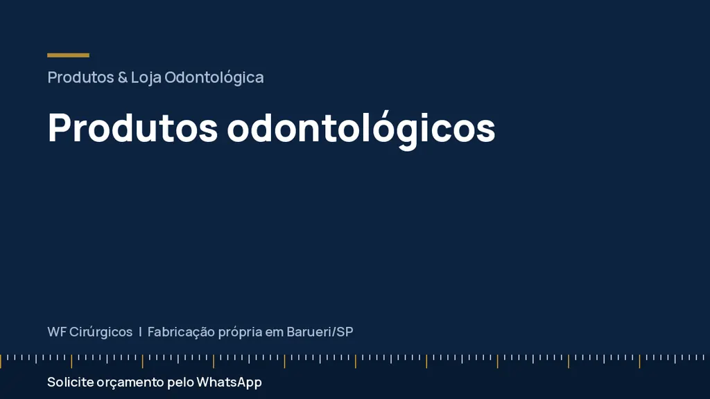 Produtos odontológicos — WF Cirúrgicos