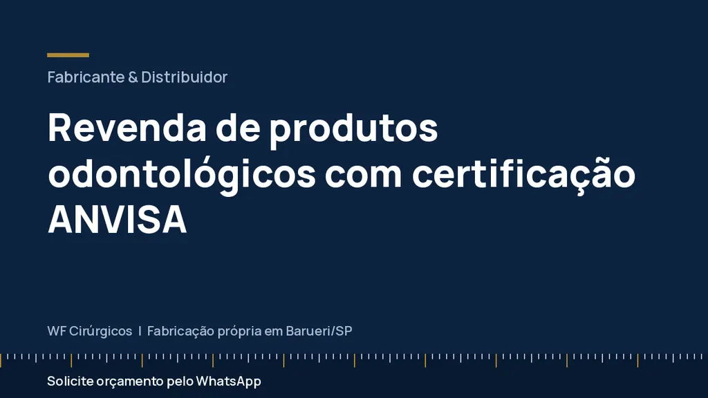 Revenda de produtos odontológicos com certificação ANVISA — WF Cirúrgicos
