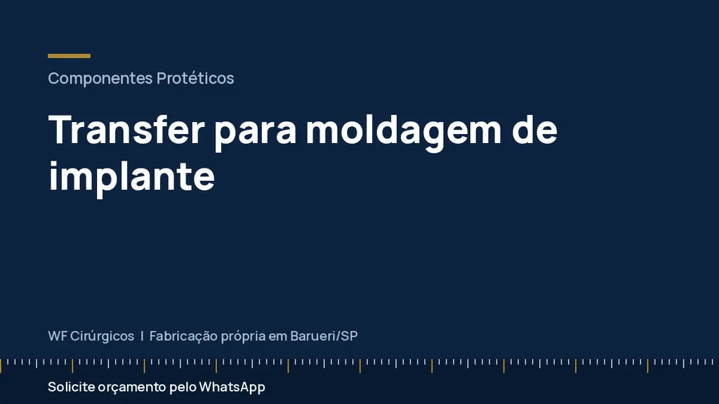 Transfer para moldagem de implante — WF Cirúrgicos